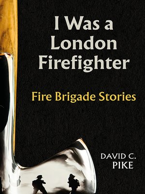 cover image of I Was a London Firefighter